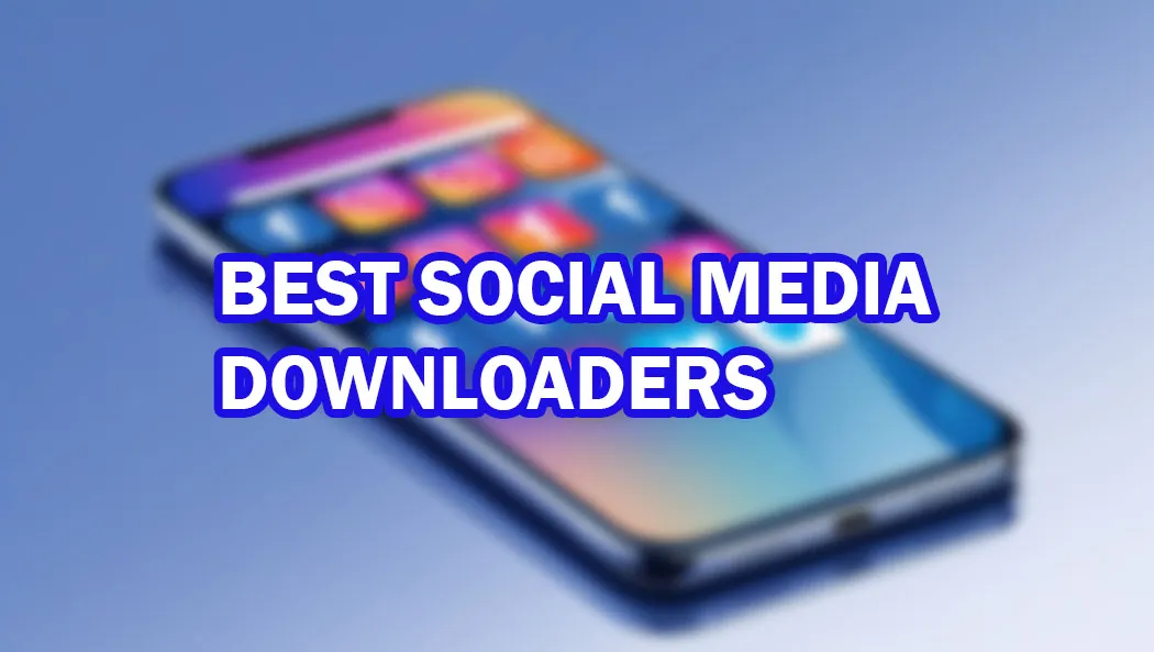 best social media downloaders